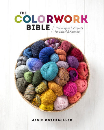 "The Colorwork Bible" by Jesie Ostermiller