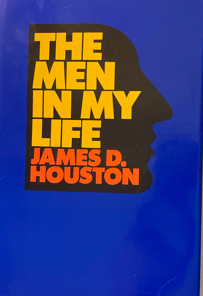 The Men in My Life. By James D. Houston. (1987)
