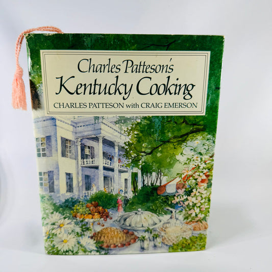 Charles Pattison’s Kentucky Cooking (First Edition, 1988) — Charles Pattison with Craig Emerson — Illustrated by Shirley Felts Southern / Kentucky Cuisine Cookbook