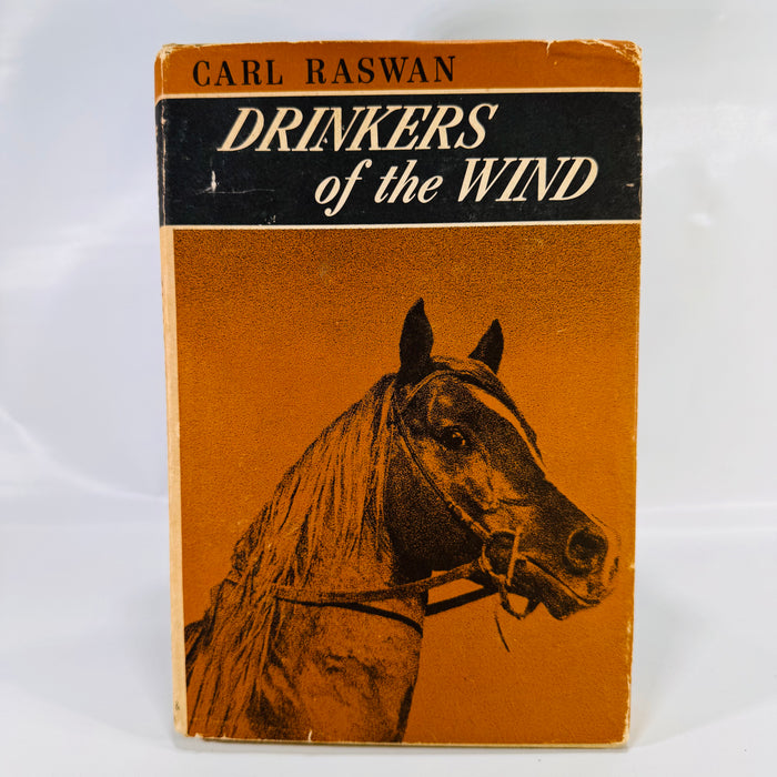 Drinkers of the Wind – A Classic Equestrian Adventure by Carl Raswan (1971) Hardcover