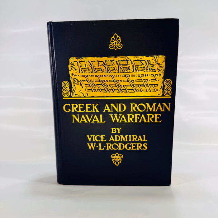 Greek and Roman Naval Warfare by Vice Admiral W.L. Rodgers (1937), U.S. Naval Institute, Hardcover Ornate