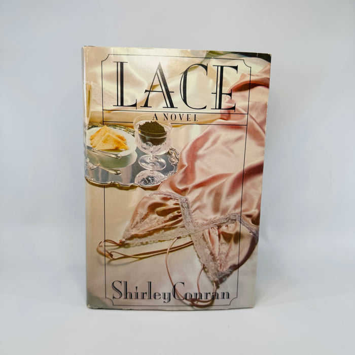 Lace by Shirley Conran (1982) — Vintage Hardcover w/ Dust Jacket — Book Club Edition — Simon & Schuster  Women’s Fiction / Romance Thriller