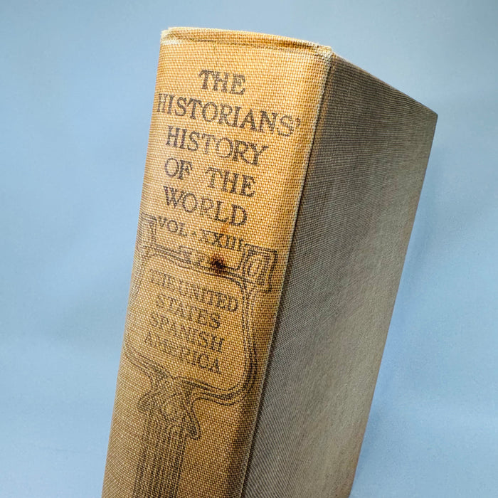 The Historians’ History of the World, Vol. XXIII: The United States & Spanish America (1904/1907) – Illustrated Hardcover