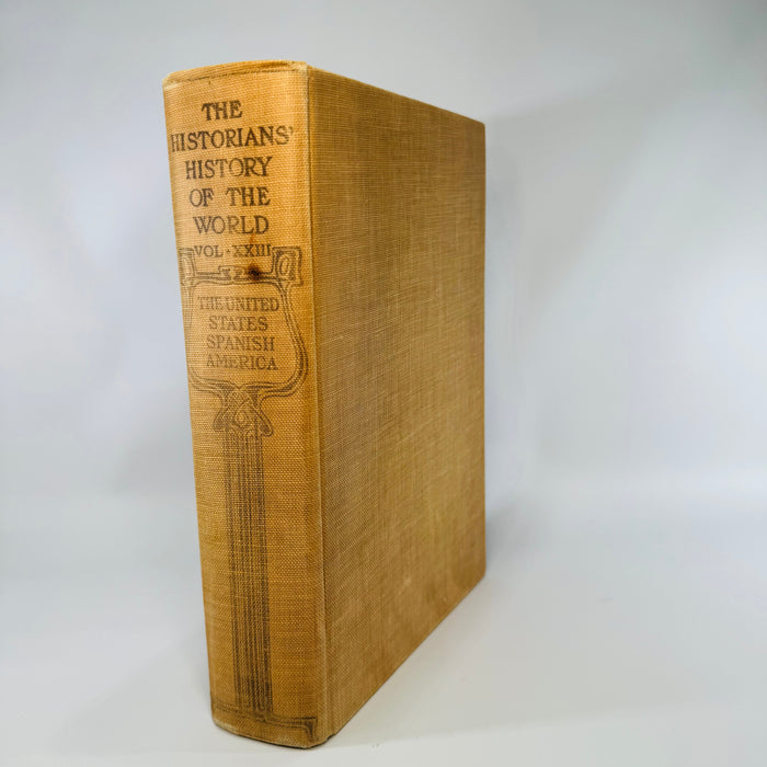 The Historians’ History of the World, Vol. XXIII: The United States & Spanish America (1904/1907) – Illustrated Hardcover