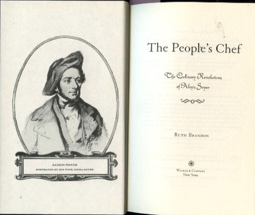 The People’s Chef, Alexis Soyer