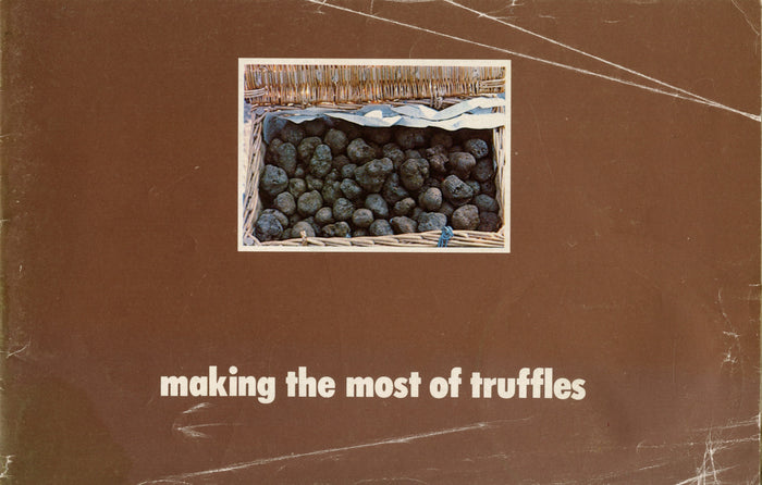 [Truffles] Making the Most of Truffles.  Confédération Française de la Conserve.  [ca. 1980's].
