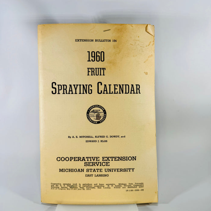 Vintage Orchard Spray Guide — 1960 Fruit Spraying Calendar (1960) — Michigan State University Extension Bulletin 154 | Grower Schedules, Agricultural Reference, Horticulture & Orchard Management